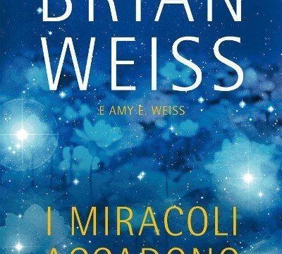 I miracoli accadono di Brian Weiss I miracoli accadono di Brian Weiss